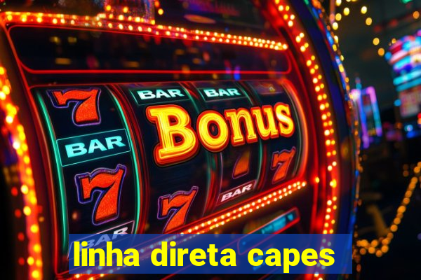 linha direta capes